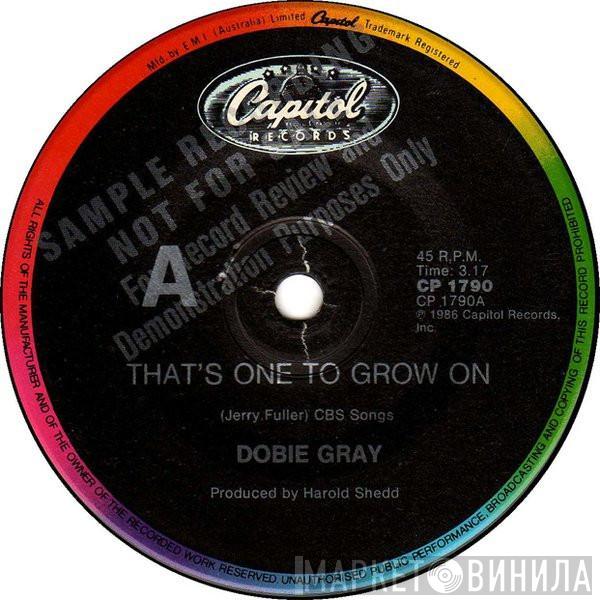  Dobie Gray  - That's One To Grow On