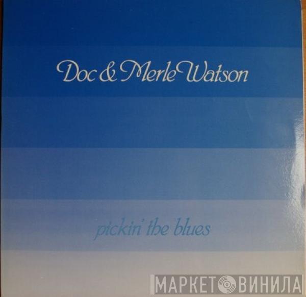 Doc & Merle Watson - Pickin' The Blues