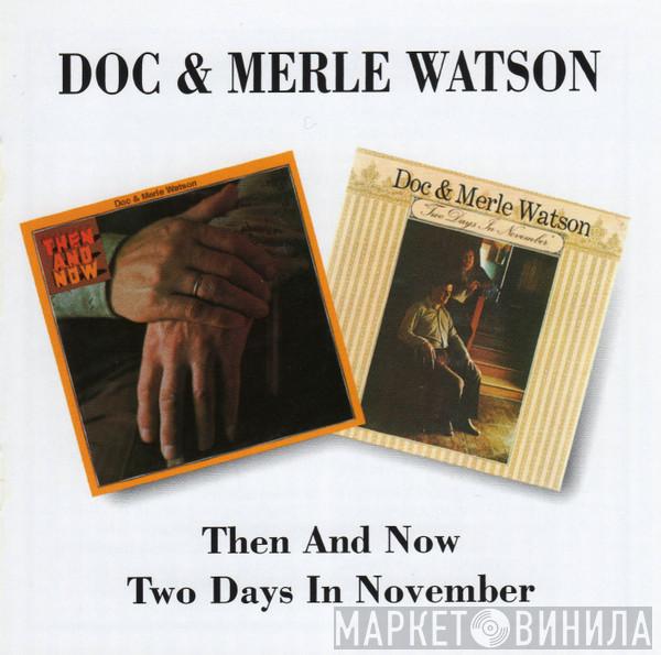 Doc & Merle Watson - Then And Now / Two Days In November