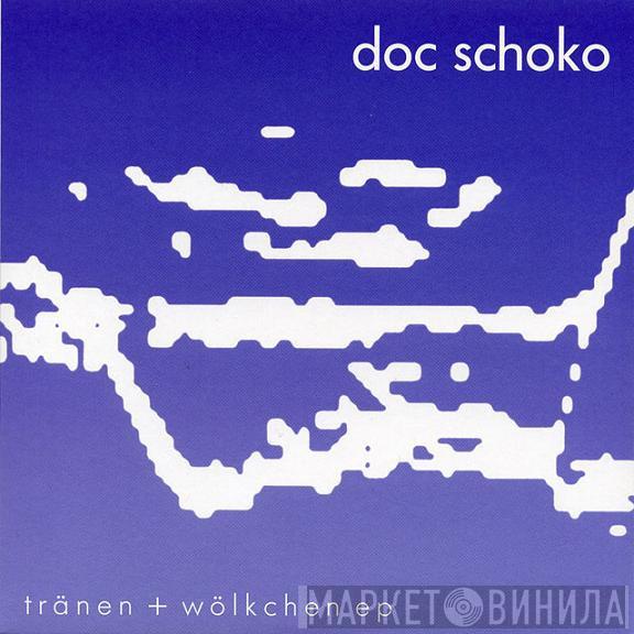 Doc Schoko - Tränen + Wölkchen EP
