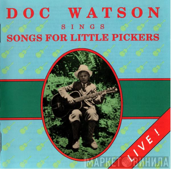 Doc Watson - Doc Watson Sings Songs For Little Pickers