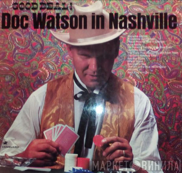 Doc Watson - Good Deal! Doc Watson In Nashville