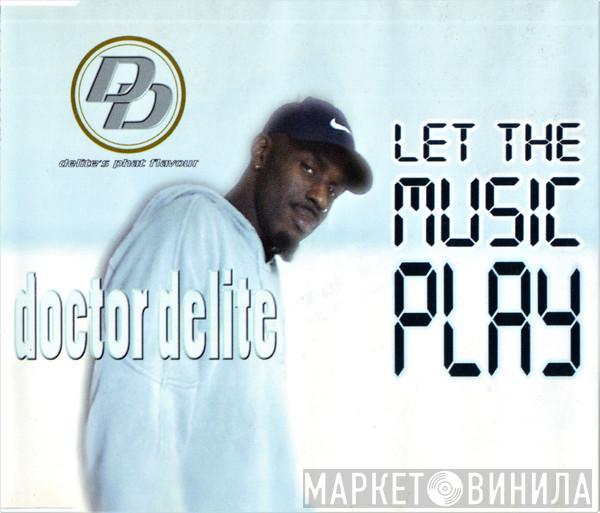  Doctor Delite  - Let The Music Play