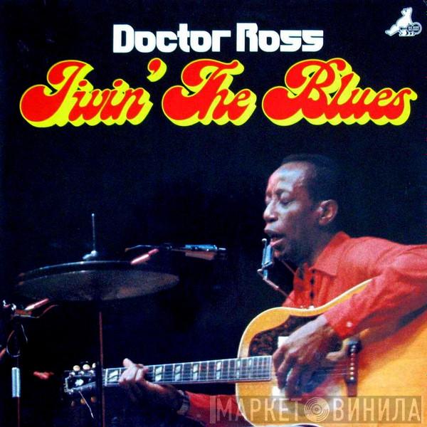Doctor Ross - Jivin’ The Blues
