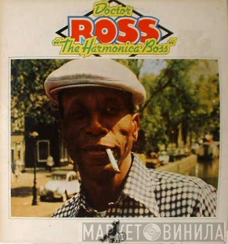 Doctor Ross - The Harmonica Boss