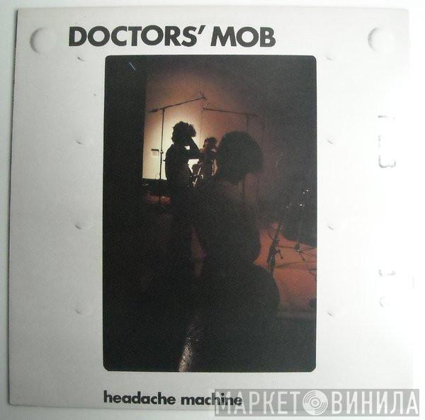 Doctors' Mob - Headache Machine