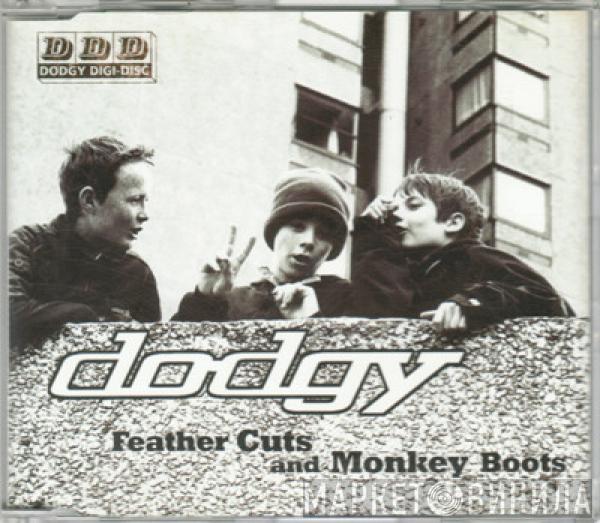 Dodgy - Feather Cuts And Monkey Boots