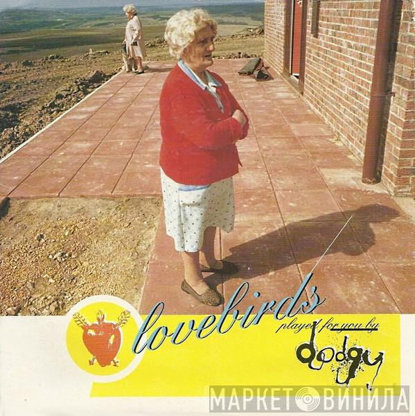 Dodgy - Lovebirds