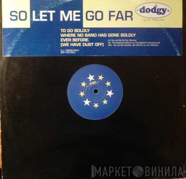  Dodgy  - So Let Me Go Far
