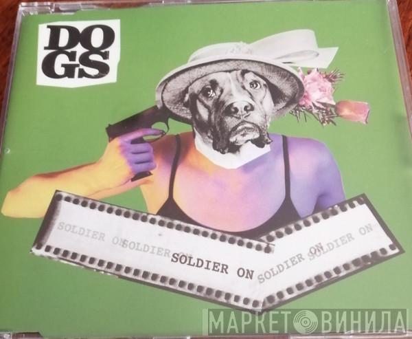 Dogs  - Soldier On