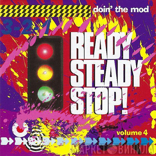  - Doin' The Mod Volume Four - Ready Steady Stop!