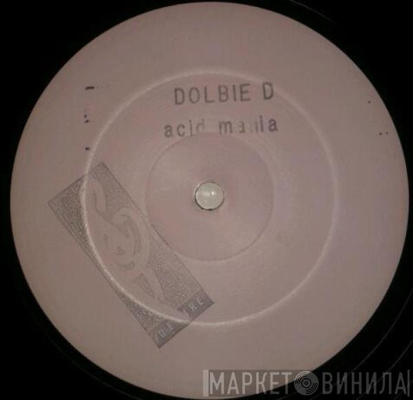 Dolbie D - Acid Mania