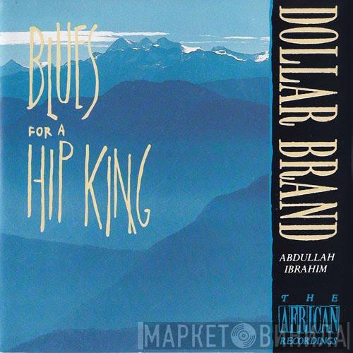 Dollar Brand, Abdullah Ibrahim - Blues For A Hip King