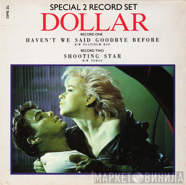 Dollar - Haven't We Said Goodbye Before