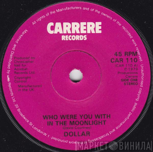 Dollar - Who Were You With In The Moonlight