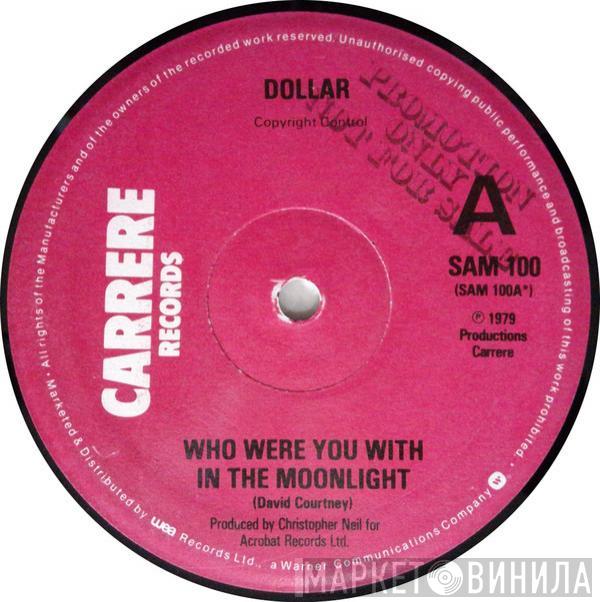  Dollar  - Who Were You With In The Moonlight