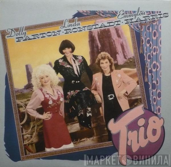 , Dolly Parton & Linda Ronstadt  Emmylou Harris  - Trio