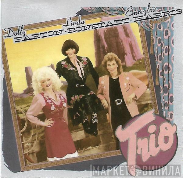 , Dolly Parton & Linda Ronstadt  Emmylou Harris  - Trio