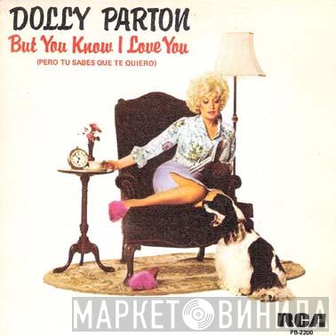  Dolly Parton  - But You Know I Love You = Pero Tu Sabes Que Te Quiero