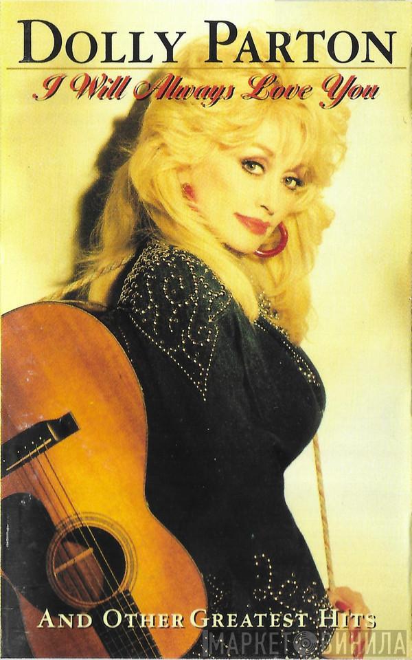  Dolly Parton  - I Will Always Love You (And Other Greatest Hits)