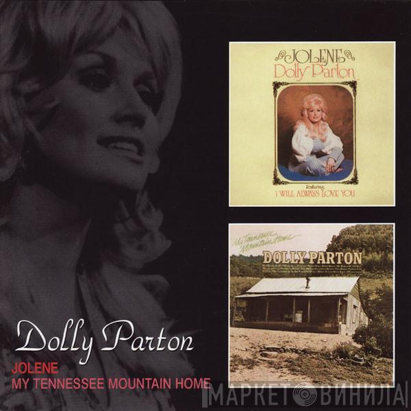 Dolly Parton - Jolene / My Tennessee Mountain Home