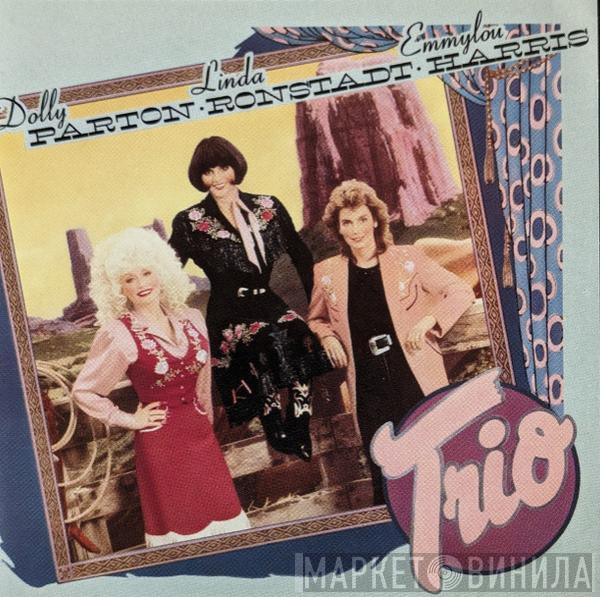 , Dolly Parton , Linda Ronstadt  Emmylou Harris  - Trio