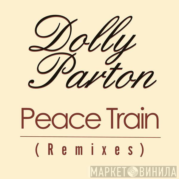  Dolly Parton  - Peace Train (Remixes)
