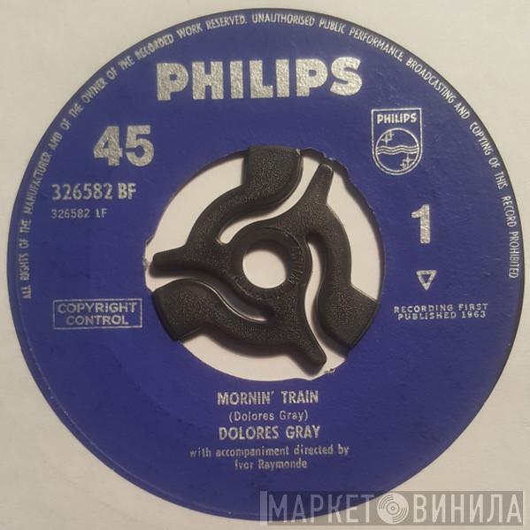 Dolores Gray - Mornin' Train