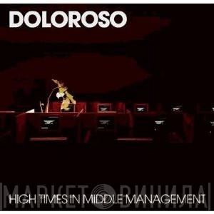 Doloroso - High Times In Middle Management