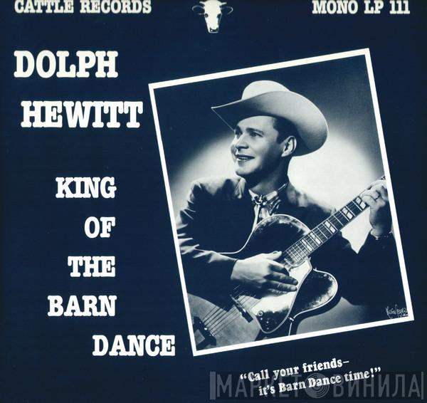 Dolph Edward Hewitt - King Of The Barn Dance
