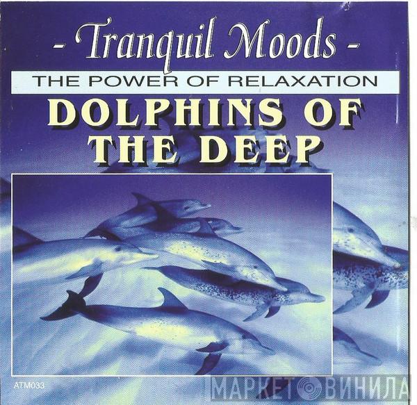  - Dolphins Of The Deep