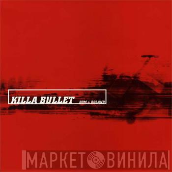  Dom & Roland  - Killa Bullet / Dumbo