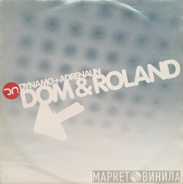 Dom & Roland - Dynamo / Adrenalin