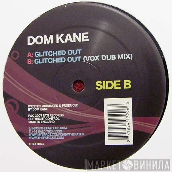 Dom Kane - Glitched Out