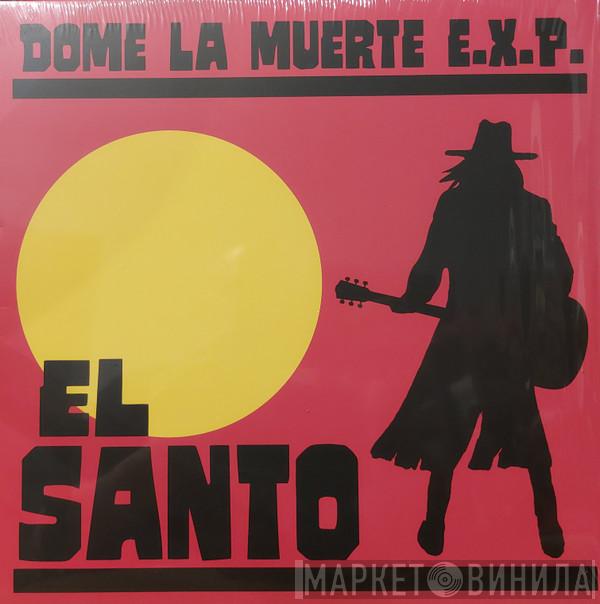 Dome La Muerte E.X.P. - El Santo
