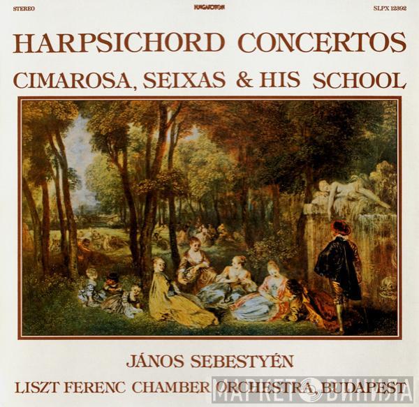 Domenico Cimarosa, Carlos Seixas, János Sebestyén, Liszt Ferenc Chamber Orchestra - Harpsichord Concertos