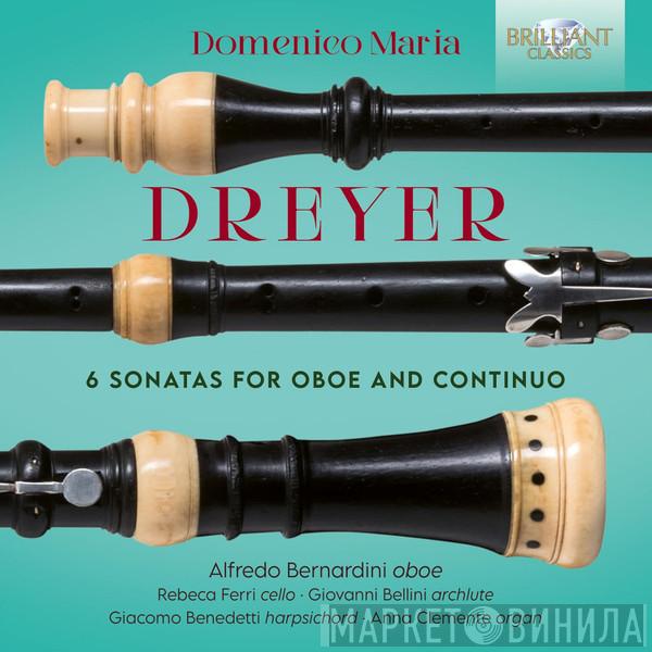 Domenico Maria Dreyer, Alfredo Bernardini, Rebecca Ferri, Giovanni Bellini , Giacomo Benedetti, Anna Clemente - 6 Sonatas For Oboe And Continuo