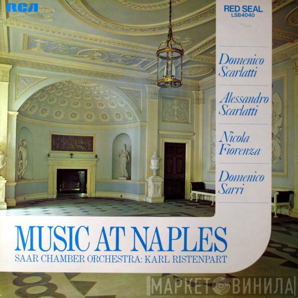 , Domenico Scarlatti , Alessandro Scarlatti , Nicola Fiorenza , Domenico Natale Sarri : Kammerorchester Des Saarländischen Rundfunks, Saarbrücken  Karl Ristenpart  - Music At Naples