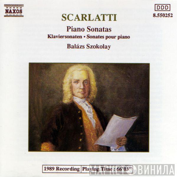 Domenico Scarlatti, Balázs Szokolay - Piano Sonatas
