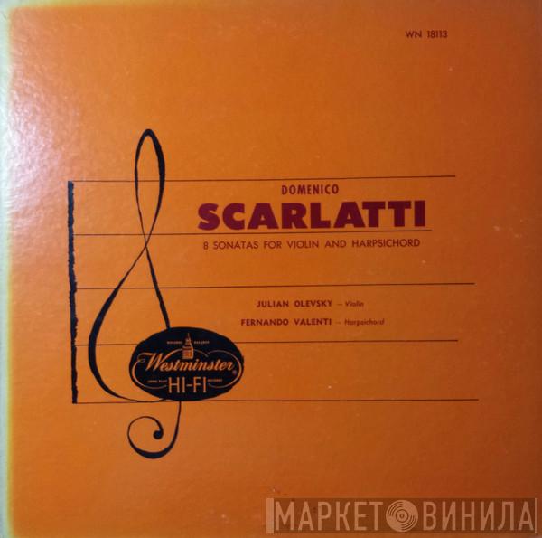 , Domenico Scarlatti , Julian Olevsky  Fernando Valenti  - 8 Sonatas For Violin And Harpsichord