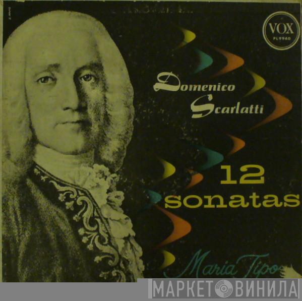 Domenico Scarlatti, Maria Tipo - 12 Sonatas