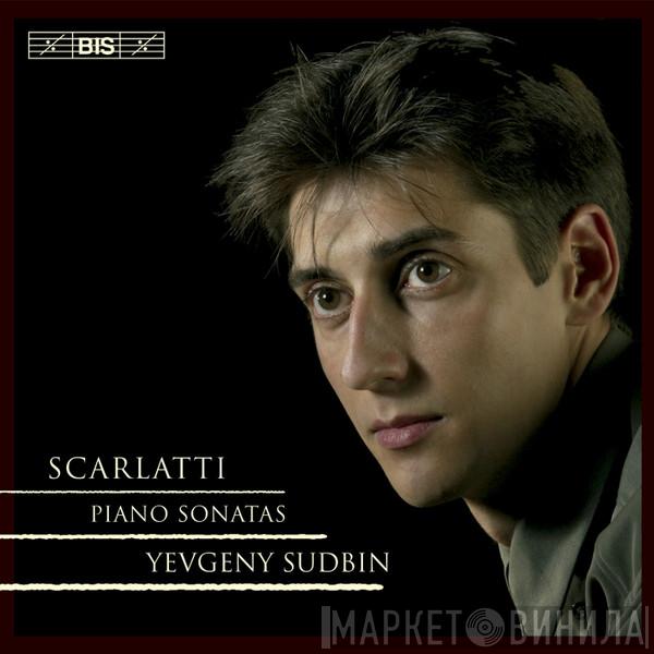 Domenico Scarlatti, Yevgeny Sudbin - Piano Sonatas