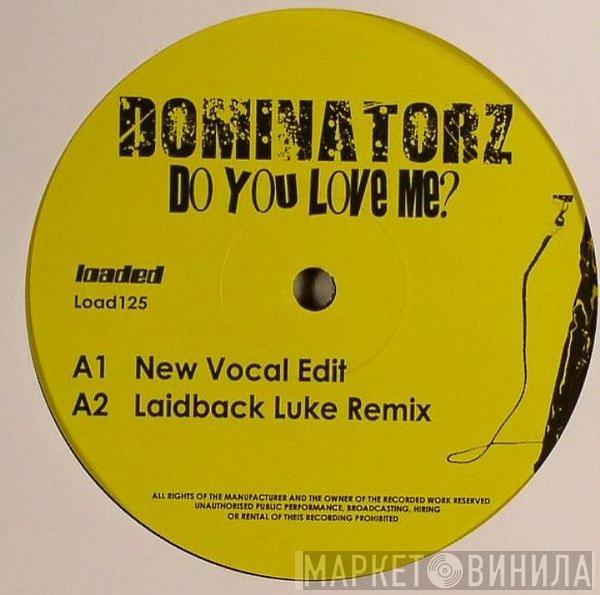 Dominatorz - Do You Love Me