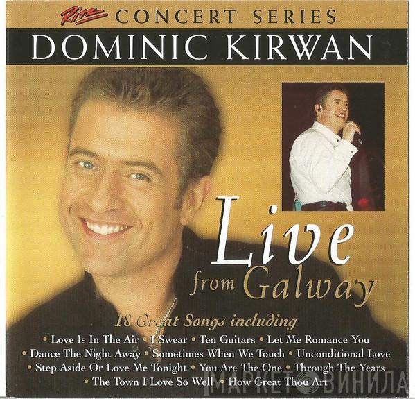 Dominic Kirwan - Live From Galway