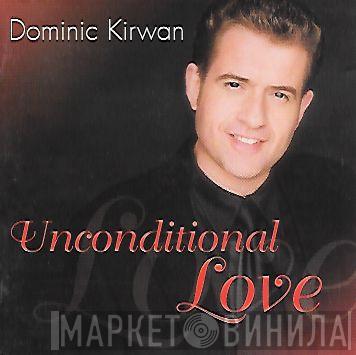 Dominic Kirwan - Unconditional Love
