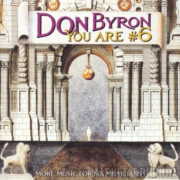 Don Byron - You Are #6 : More Music For Six Musicians