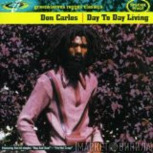  Don Carlos   - Day To Day Living