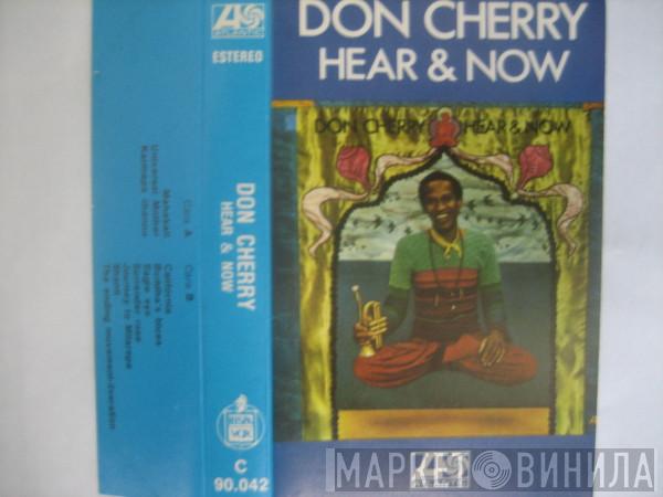  Don Cherry  - Hear & Now