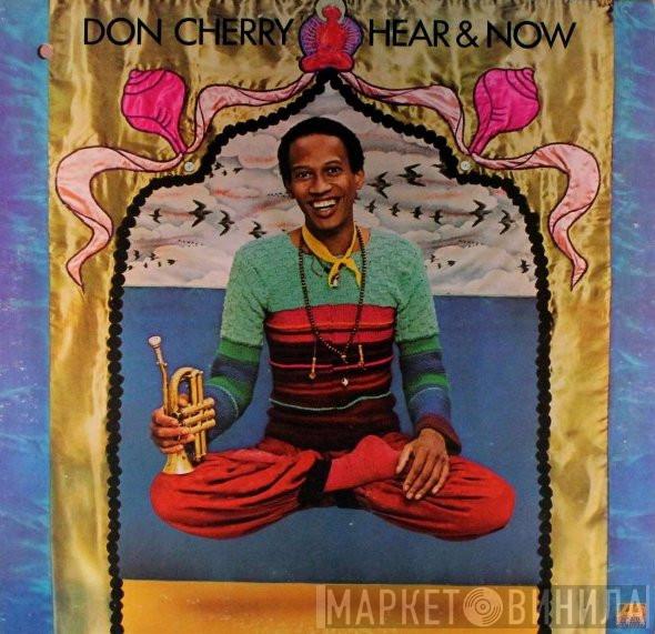  Don Cherry  - Hear & Now