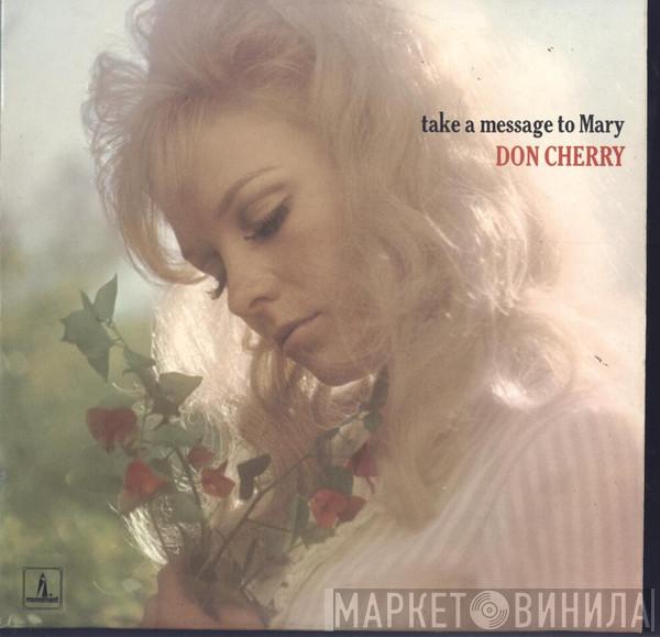 Don Cherry  - Take A Message To Mary